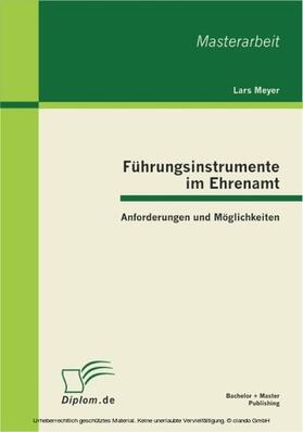 Meyer |  Führungsinstrumente im Ehrenamt: Anforderungen und Möglichkeiten | eBook | Sack Fachmedien