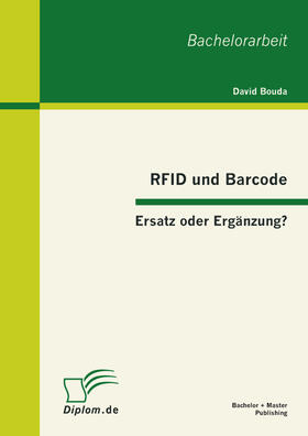 Bouda |  RFID und Barcode: Ersatz oder Ergänzung? | eBook | Sack Fachmedien