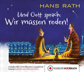 Rath |  Und Gott sprach: Wir müssen reden! | Sonstiges |  Sack Fachmedien