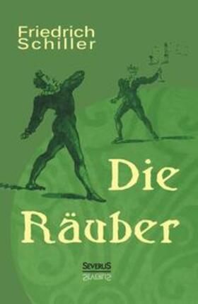 Schiller |  Die Räuber: Ein Schauspiel | Buch |  Sack Fachmedien