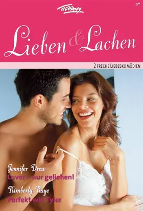 Drew / Raye |  Tiffany Lieben & Lachen Band 48 | eBook | Sack Fachmedien