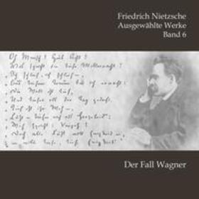 Nietzsche |  Nietzsche, F: Fall Wagner | Sonstiges |  Sack Fachmedien