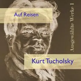 Tucholsky |  Auf Reisen | Sonstiges |  Sack Fachmedien