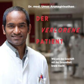 Arunagirinathan / Mendlewitsch |  Arunagirinathan, U: verlorene Patient/ CD | Sonstiges |  Sack Fachmedien