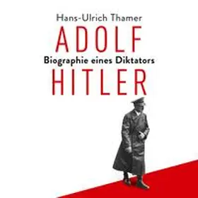 Thamer |  Adolf Hitler | Sonstiges |  Sack Fachmedien