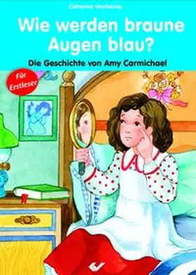 Mackenzie |  Wie werden braune Augen blau? | Buch |  Sack Fachmedien