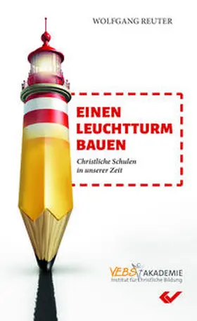 Reuter |  Einen Leuchtturm bauen | Buch |  Sack Fachmedien