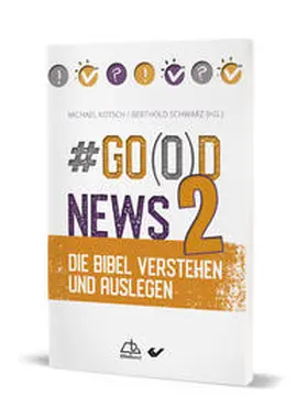 Kotsch / Schwarz |  #Go(o)d News2 | Buch |  Sack Fachmedien