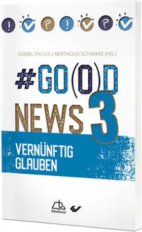 Facius / Schwarz |  #Go(o)d News 3 | Buch |  Sack Fachmedien