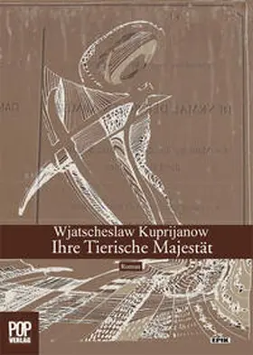 Kuprijanow / Pop |  Ihre Tierische Majestät oder Der dunkelblaue Mantel des Universums. | Buch |  Sack Fachmedien