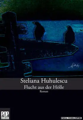 Huhulescu |  Flucht aus der Hölle | Buch |  Sack Fachmedien