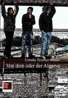 Teicher-Maier |  Von dem oder der Algarve | Buch |  Sack Fachmedien