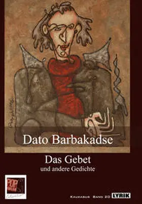 Barbakadse | Das Gebet und andere Gedichte | Buch | 978-3-86356-220-5 | sack.de