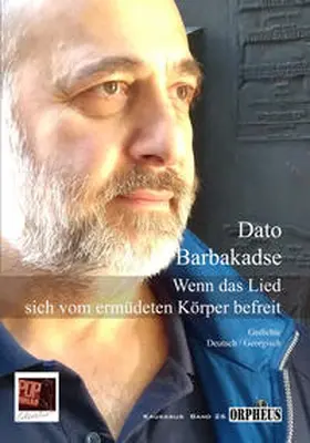 Barbakadse / Rothfuss / Traian |  Wenn das Lied sich vom ermüdeten Körper befreit. | Buch |  Sack Fachmedien