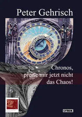 Gehrisch / Traian |  Chronos, preise mir jetzt nicht das Chaos! | Buch |  Sack Fachmedien