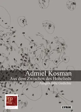 Kosman / Lutz / Pop |  Aus dem Zwischen des Hohelieds. Ausgewählte Gedichte. | Buch |  Sack Fachmedien