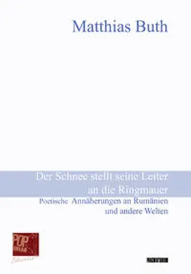 Buth / Pop |  Der Schnee stellt seine Leiter an die Ringmauer | Buch |  Sack Fachmedien