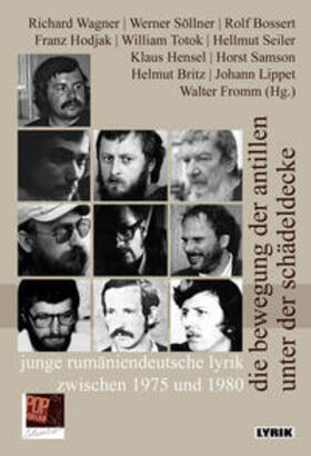 Wagner / Söllner / Bossert |  die bewegung der antillen unter der schädeldecke. junge rumäniendeutsche lyrik zwischen 1975 und 1980. | Buch |  Sack Fachmedien