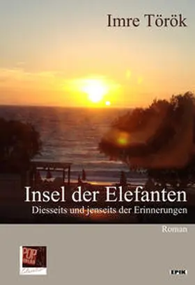 Török / Pop |  Insel der Elefanten. Diesseits und jenseits der Erinnerungen. | Buch |  Sack Fachmedien