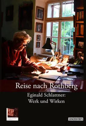 Schlattner / Konradt / Scheichl |  Reise nach Rothberg. Eginald Schlattner: Werk und Wirken | Buch |  Sack Fachmedien