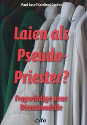 Cordes |  Laien als Pseudo-Priester? | Buch |  Sack Fachmedien