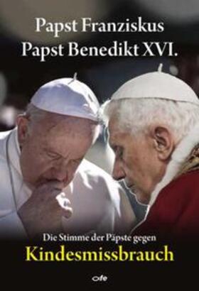 Papst Franziskus |  Die Stimme der Päpste gegen Kindesmissbrauch | Buch |  Sack Fachmedien