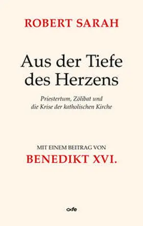 Sarah / Papst Bendikt XVI. |  Aus der Tiefe des Herzens | Buch |  Sack Fachmedien