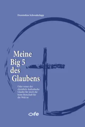 Schwaderlapp |  Meine Big 5 des Glaubens | Buch |  Sack Fachmedien