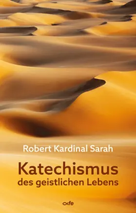 Sarah |  Katechismus des geistlichen Lebens | Buch |  Sack Fachmedien