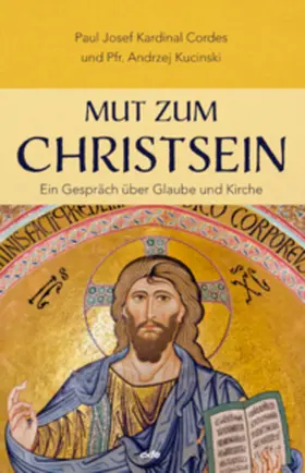 Cordes / Kucinski / Kucinski |  Mut zum Christsein | Buch |  Sack Fachmedien