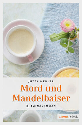 Mehler |  Mord und Mandelbaiser | eBook | Sack Fachmedien