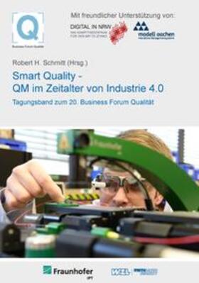 Schmitt |  Schmitt, R: 20. Business Forum Qualität Smart Quality | Buch |  Sack Fachmedien