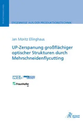 Ellinghaus |  UP-Zerspanung großflächiger optischer Strukturen durch Mehrschneidenflycutting | Buch |  Sack Fachmedien