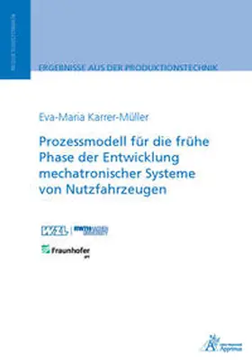 Karrer-Müller |  Prozessmodell für die frühe Phase der Entwicklung mechatronischer Systeme von Nutzfahrzeugen | Buch |  Sack Fachmedien