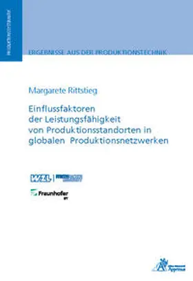 Rittstieg |  Einflussfaktoren der Leistungsfähigkeit von Produktionsstandorten in globalen Produktionsnetzwerken | Buch |  Sack Fachmedien