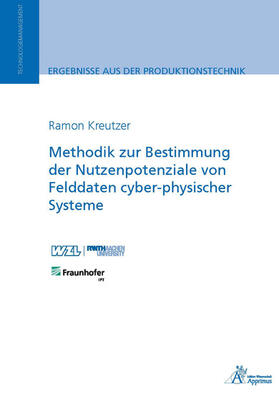 Kreutzer |  Methodik zur Bestimmung der Nutzenpotenziale von Felddaten cyber-physischer Systeme | eBook | Sack Fachmedien