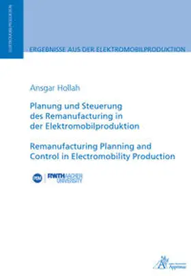 Hollah |  Planung und Steuerung des Remanufacturing in der Elektromobilproduktion | Buch |  Sack Fachmedien