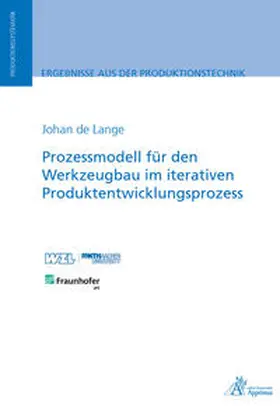 de Lange |  Prozessmodell für den Werkzeugbau im iterativen Produktentwicklungsprozess | Buch |  Sack Fachmedien