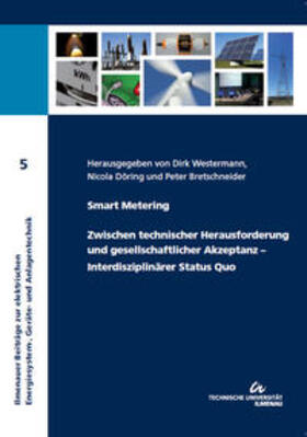 Westermann / Döring / Bretschneider |  Smart Metering : Zwischen technischer Herausforderung und gesellschaftlicher Akzeptanz – Interdisziplinärer Status Quo | Buch |  Sack Fachmedien