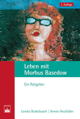 Brakebusch / Heufelder |  Leben mit Morbus Basedow | Buch |  Sack Fachmedien