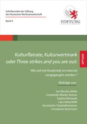 Höbel / Blanke-Roeser / Klimanek | Kulturflatrate, Kulturwertmark oder Three strikes and you are out | Buch | 978-3-86376-040-3 | sack.de