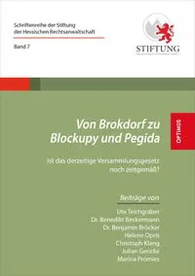 Schriftenreihe der Stiftung der Hessischen Rechtsanwaltschaft |  Von Brokdorf zu Blockupy und Pegida | Buch |  Sack Fachmedien