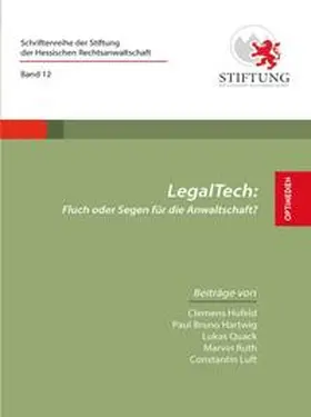 Stiftung der Hessischen Rechtsanwaltschaft / Hunfeld / Hartwig | LegalTech | Buch | 978-3-86376-272-8 | sack.de