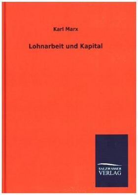 Marx |  Lohnarbeit und Kapital | Buch |  Sack Fachmedien