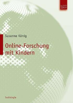 König |  Online-Forschung mit Kindern | Buch |  Sack Fachmedien