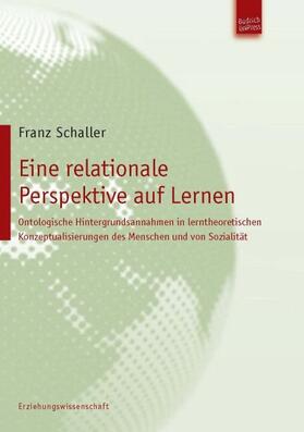 Schaller |  Eine relationale Perspektive auf Lernen | Buch |  Sack Fachmedien