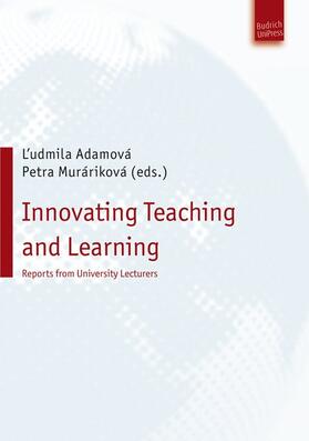 Adamová / Muráriková, PhD. |  Innovating Teaching and Learning | Buch |  Sack Fachmedien