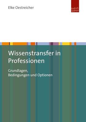 Oestreicher |  Wissenstransfer in Professionen | Buch |  Sack Fachmedien