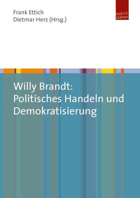 Ettrich / Herz |  Willy Brandt: Politisches Handeln und Demokratisierung | Buch |  Sack Fachmedien