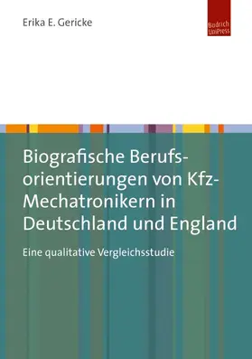 Gericke |  Biografische Berufsorientierungen von Kfz-Mechatronikern in Deutschland und England | Buch |  Sack Fachmedien